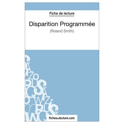 Disparition Programmée De Roland Smith (Fiche De Lecture)