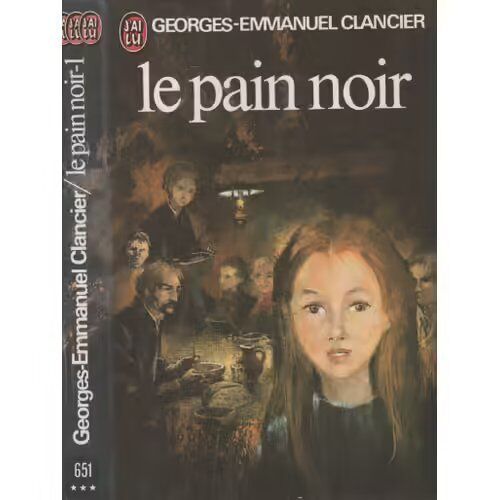 Le Pain Noir - G-E. Clancier - Tomes 1 & 2 J'Ai Lu