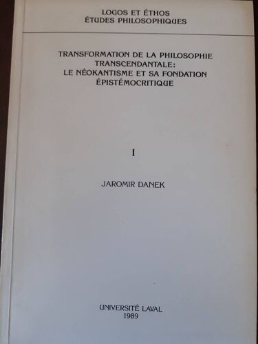 Transformation De La Philosophie Transcendantale: Le Néokantisme Et Sa Fondation Épistémocritique