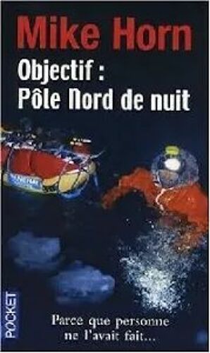 Objectif : Pôle Nord De Nuit