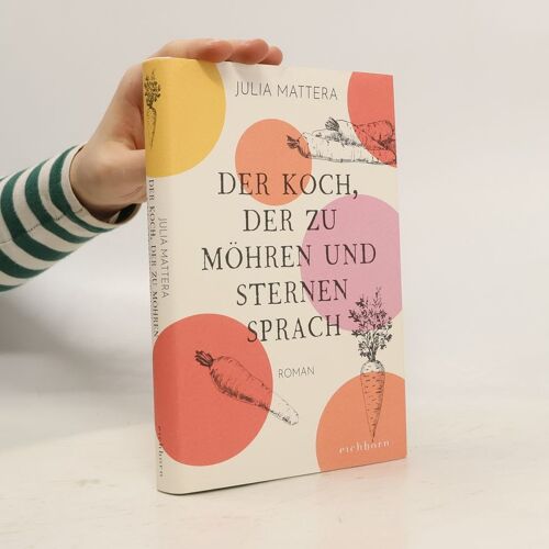 Der Koch, Der Zu Möhren Und Sternen Sprach