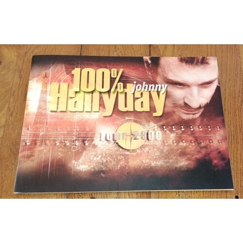 Programme Concert Johnny Hallyday " 100% Johnny Hallyday Tour 2000 " Format 24cm/32cm Contient De Nombreuses Photos Dont Un Poster 3 Volets
