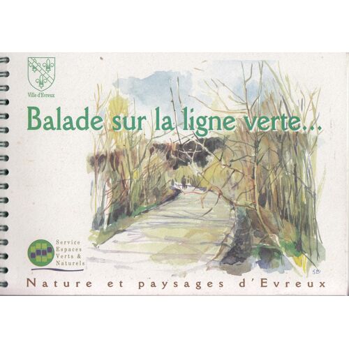 Balade Sur La Ligne Verte - Nature Et Paysage D'Evreux