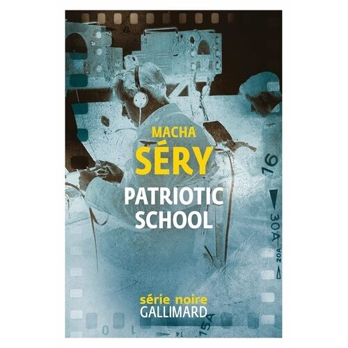 Patriotic School - Chronique De Contre-Espionnage En Temps De Guerre
