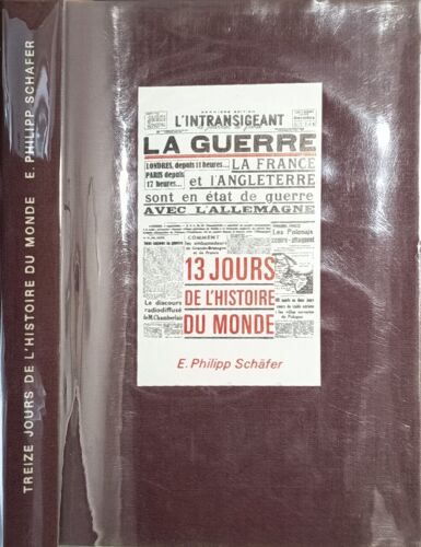 Treize Jours De L'histoire Du Monde / Comment Éclata La Ii° Guerre Mondiale - Eo Numérotée 483 E