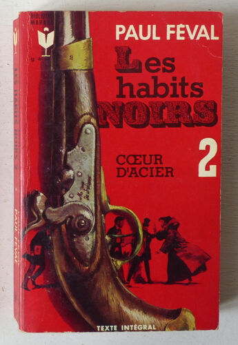 Coeur D'acier (Les Habits Noirs, 2) (Bibliothèque Marabout Géant N°240)