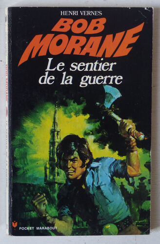 Le Sentier De La Guerre [Bob Morane N°120] (Collection Pocket Marabout N°120)