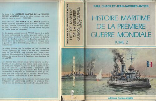 Histoire Maritime De La Première Guerre Mondiale , Tome 2 Méditerranée (1914-1915) , Dédicace De J-J. Antier