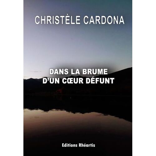 Dans La Brume D'un Coeur Défunt