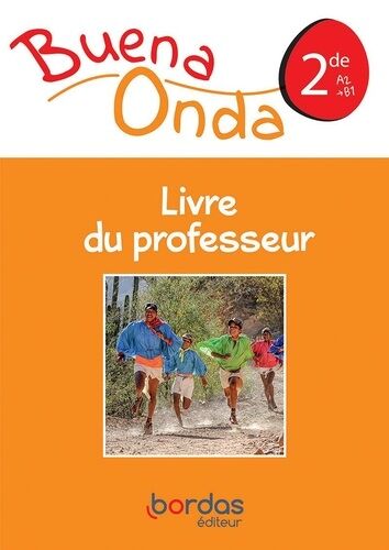 Espagnol 2de A2>B1 Buena Onda - Livre Du Professeur