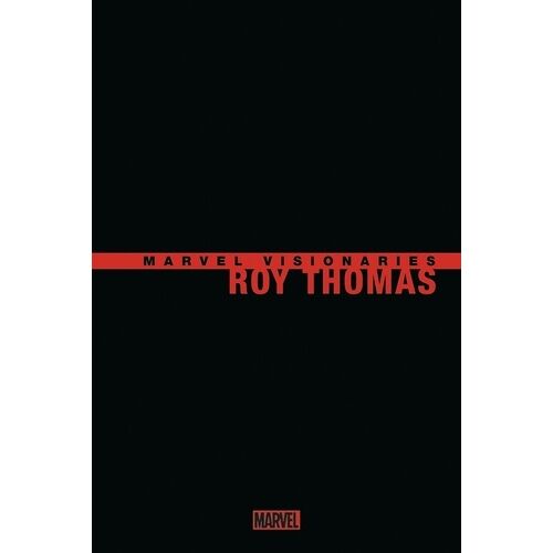 Marvel Visionaries : Roy Thomas