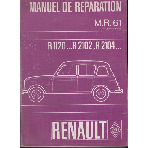 Manuel De Réparation M.R. 61 R1120 R2102 R2104 Renault