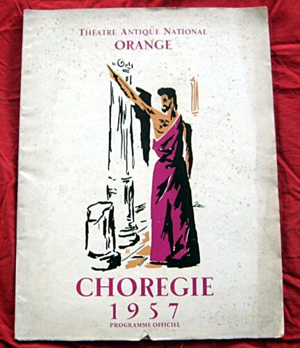 Rare. Collector. Théâtre Antique. Orange. Chorégie 1957. Programme Officiel.