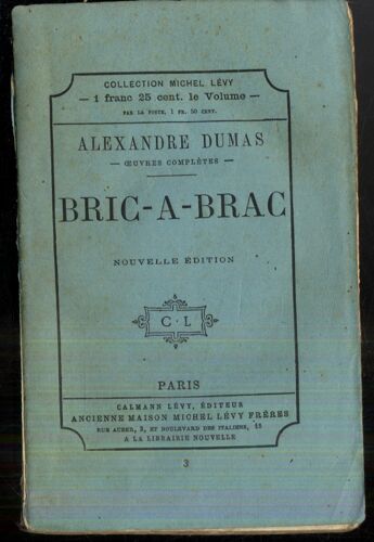Alexandre Dumas - Bric-A-Brac - Calmann-Levy 1877