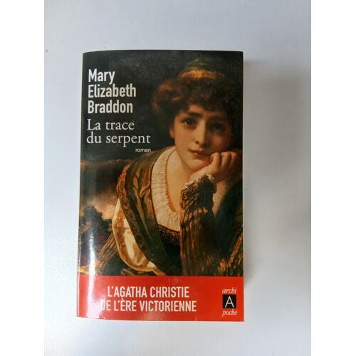 Mary Elizabeth Braddon La Trace Du Serpent