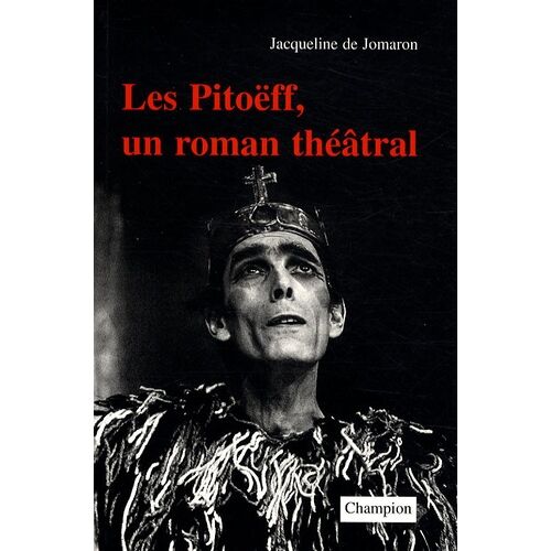 Les Pitoëff, Un Roman Théâtral