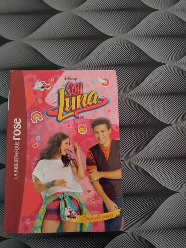 Soy Luna La Bibliothèque Rose "Coup De C?ur "
