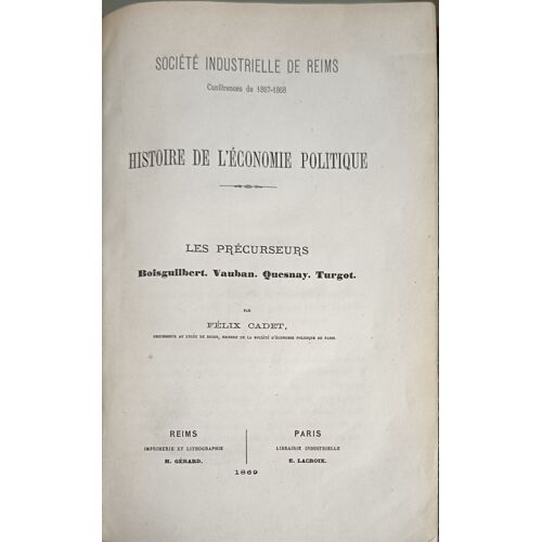 Histoire De L'économie Politique. Les Précurseurs. Boisguilbert Vauban Quesnay Turgot