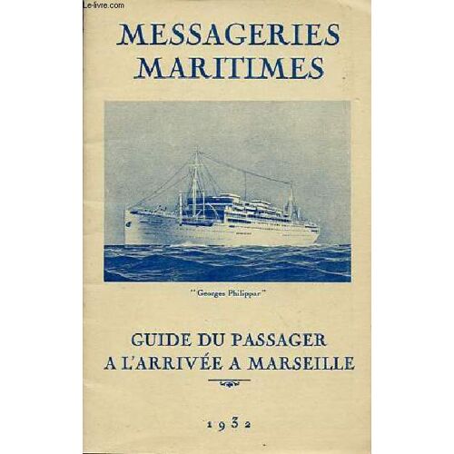 Messageries Maritimes - Guide Du Passager À L Arrivée À Marseille.