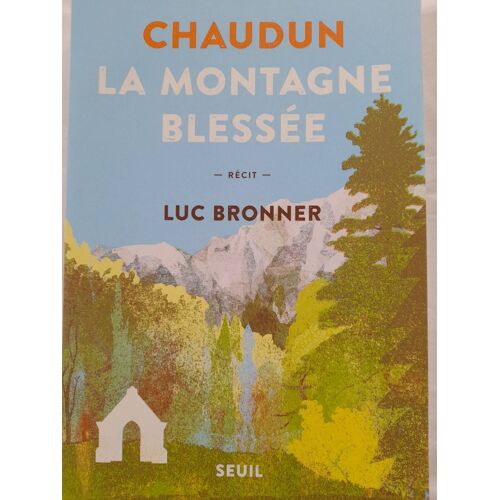 Chaudon, La Montagne Blessée, Luc Bronner