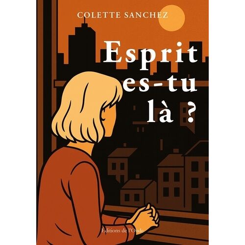 Esprit Es-Tu Là ?