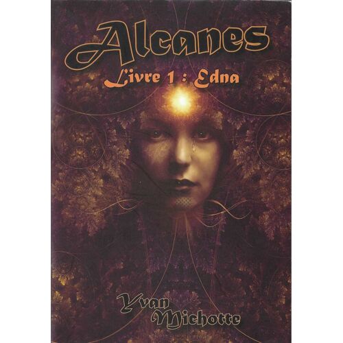 Alcanes - Livre 1 : Edna. Yvan Michotte