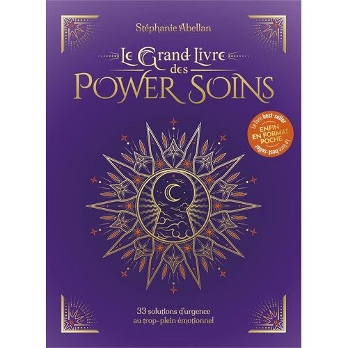 Le Grand Livre Des Power Soins - Format Poche - 33 Solutions D'urgence Au Trop-Plein Émotionnel
