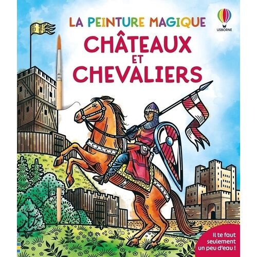Châteaux Et Chevaliers - Avec 1 Pinceau