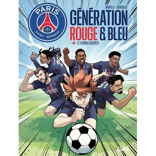 Paris Saint-Germain : Génération Rouge & Bleu - Tome 4 - Le Tournoi Européen