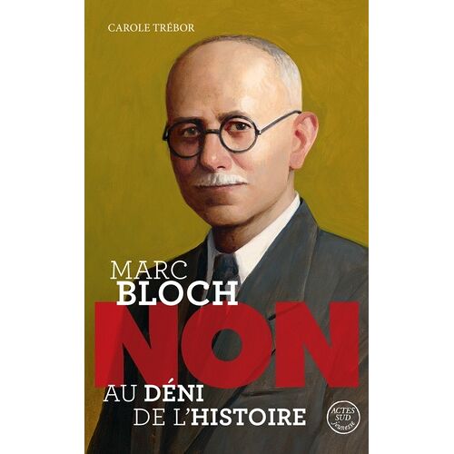 Marc Bloch : "Non Au Déni De L'histoire