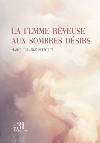 La Femme Rêveuse Aux Sombres Désirs