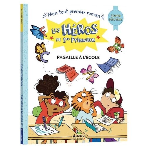 Les Héros De 1re Primaire - Super Débutant - Pagaille À L'école !