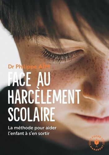 Aider Votre Enfant À Se Sortir Du Harcèlement Scolaire
