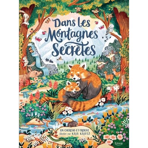 Dans Les Montagnes Secrètes - Un Cherche-Et-Trouve Illustré Par Kaja Kajfez