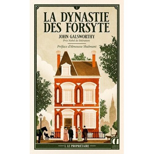 La Dynastie Des Forsyte - Tome 1 Le Propriétaire - 1