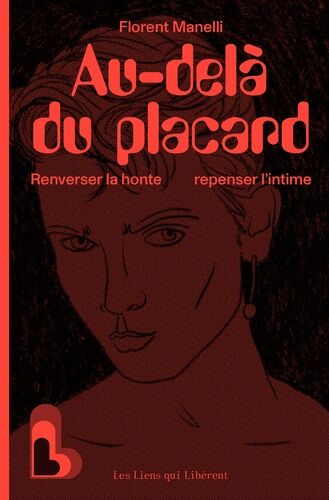 Au-Delà Du Placard - Renverser La Honte, Repenser L'intime