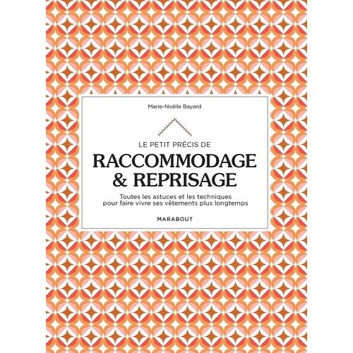 Le Petit Précis De Raccommodage & Reprisage