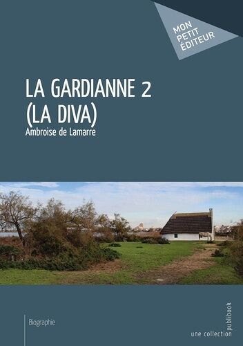 La Gardianne - Tome 2 - La Diva