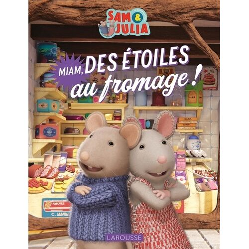 Sam & Julia - Miam, Des Étoiles Au Fromage !