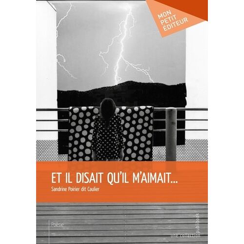 Et Il Disait Qu'il M'aimait