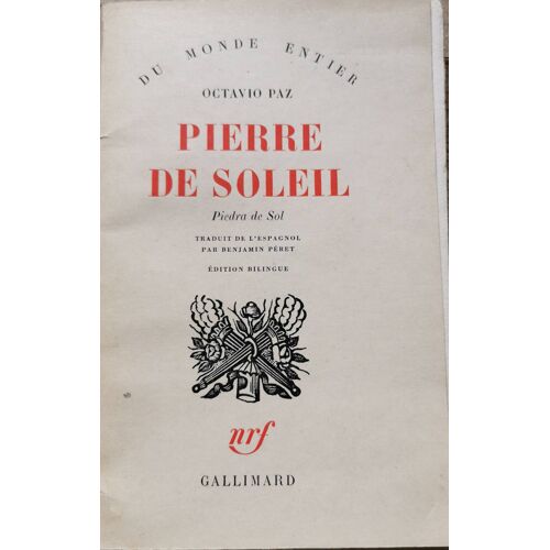 Octavio Paz - Pierre De Soleil / Piedra Del Sol. Première Édition
