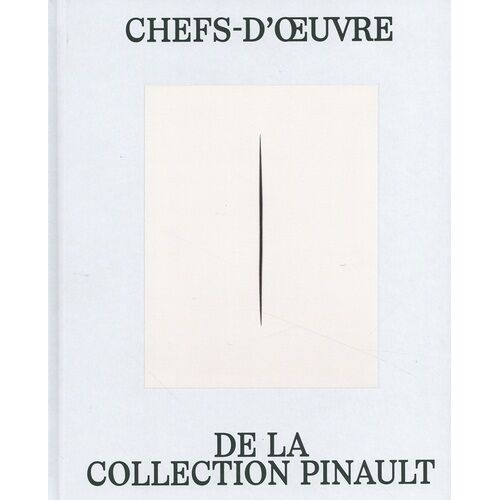 Chefs-D'oeuvre De La Collection Pinault