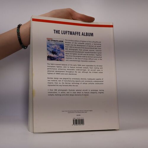 The Luftwaffe Album: Fighters And Bombers Of The German Air Force 1933-1945