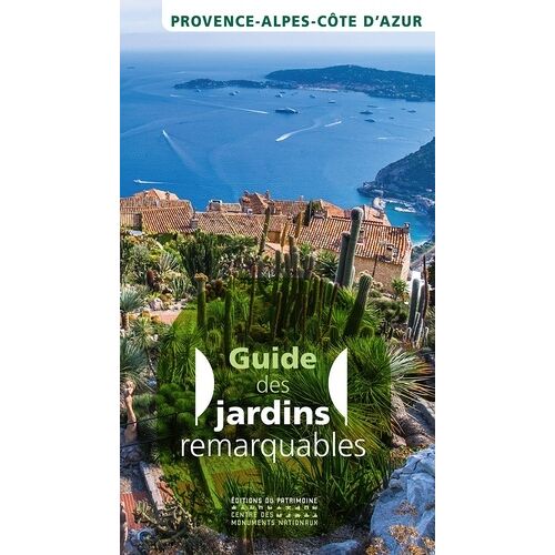 Guide Des Jardins Remarquables Provence-Alpes-Côte D'azur