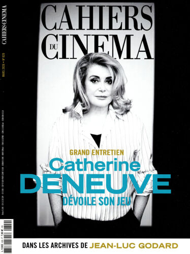 Cahiers Du Cinéma N° 829 _ Mars 2026 _ Catherine Deneuve / Jean-Luc Godard / Pierre Zucca / Maurice Tourneur / Nadav Lapid