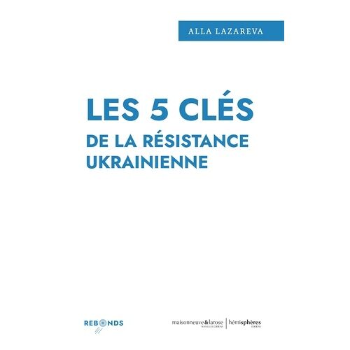 Les 5 Clés De La Résistance Ukrainienne