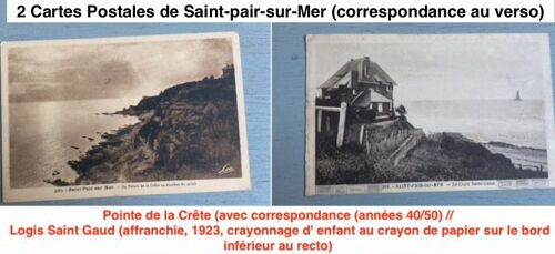 2 Cartes Postales De Saint-Pair-Sur-Mer (Correspondance Au Verso) = Logis Saint Gaud (Affranchie, 1923, Crayonnage D' Enfant Au Crayon De Papier Sur Le Bord Inférieur Au Recto) & Pointe De La Crête