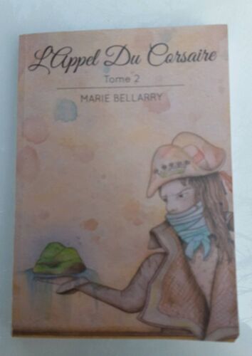 L Appel Du Corsaire Tome 2 Mary Bellarry