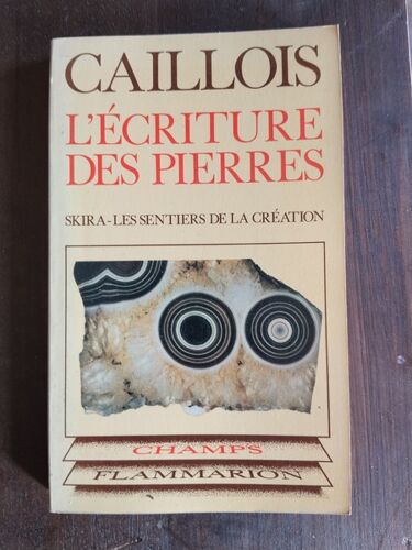 L'Écriture Des Pierres - Caillois Roger