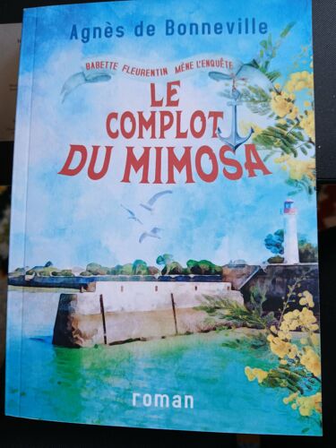 Babette Fleurentin Mène L'Enquête 2. Le Complot Du Mimosa